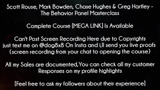 Scott Rouse, Mark Bowden Chase Hughes & Greg Hartley Course The Behavior Panel Masterclass  download