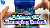 [Pokémon GK] Menangkap Darkrai Di Pulau Newmoon_1