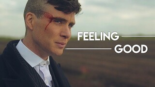 Peaky Blinders || Feeling Good