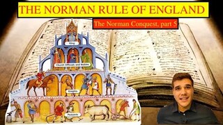 The Norman Conquest, Part 5. The Feudal system and the Domesday Book