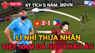 Kết Quả BĐ Việt Nam Thắng 2-1, HLV Philipine Lí Nhí Thừa Nhận: "Họ Đá Như Châu Âu"