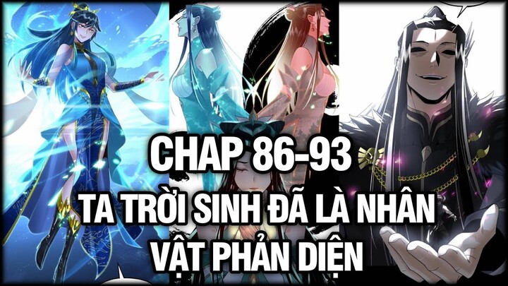 TỔNG HỢP CHAP 86-93 TA TRỜI SINH ĐÃ LÀ NHÂN VẬT PHẢN DIỆN | REVIEW TRUYỆN TRANH | MỘNG TIÊN GIỚI