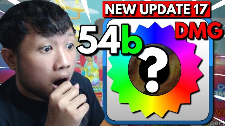 54 BILLION DAMAGE *UPDATE 17'* + NEW WORLD 😱 || Weapon Fighting Sim