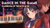 Classroom of the Elite Season 2 OP Piano - Dance in the Game (+MIDI)