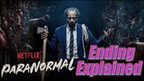 Paranormal Netflix Series Ending Explained