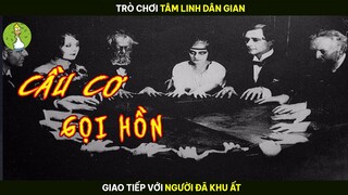 [Review Phim] Trò Chơi Tâm Linh Dân Gian "Gọi Hồn Cầu Cơ" Giao Tiếp Với Người Đã Khu ất