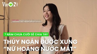 Khóc liên tục sáng đêm, Thúy Ngân được gọi là "nữ hoàng nước mắt" I 7 Năm Chưa Cưới Sẽ Chia Tay