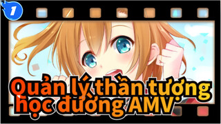 Quản lý thần tượng học đường AMV_1