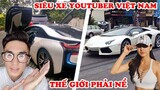 LAY TV và 7 Youtuber Việt Nam Chi Tiền Tỷ Mua Siêu Xe Khiến Ai Cũng Ngưỡng Mộ