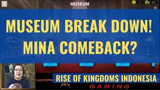MUSEUM - SAAT NYA COMEBACK UNTUK MINA? [ RISE OF KINGDOMS INDONESIA ]