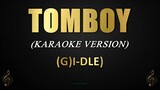 TOMBOY - (G)I-DLE (Karaoke)
