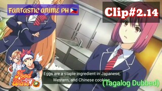 Food War:Shokugeki Soma: Episode02 | Clip2.14 (Tagalog Dubbed)