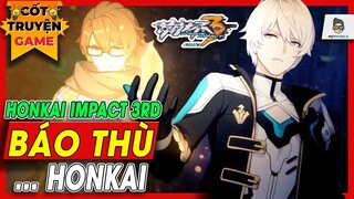 Cốt Truyện | Honkai Impact 3rd - Báo Thù HonKai | Mọt Game Mobile