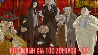 Hunter X Hunter - Tồng quan sức mạnh của gia tộc sát thủ Zoldyck P2