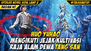 HUO YUHAO TULANG ROH DAN CINCIN ROH 400 RIBU TAHUN - SOUL LAND 2 DONGHUA 40