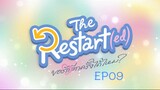 Restart (ed) EP.09