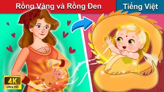 Rồng Vàng và Rồng Đen 🐉 Chuyen co tich | Truyện Cổ Tích Việt Nam