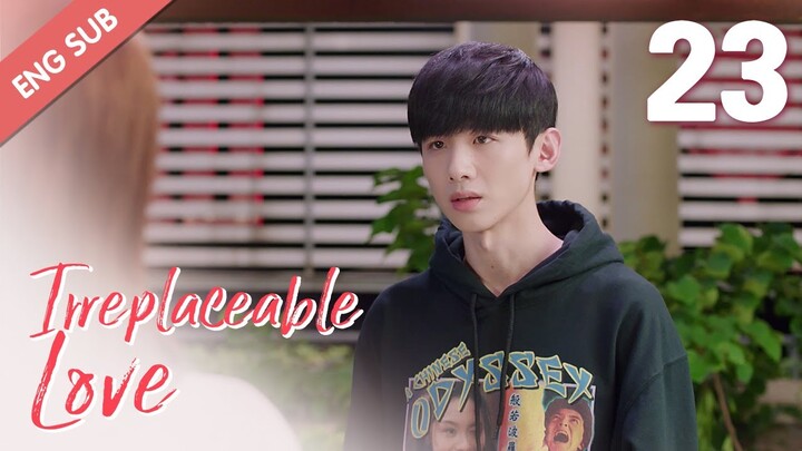 [ENG SUB] Irreplaceable Love 23 (Bai Jingting, Sun Yi)