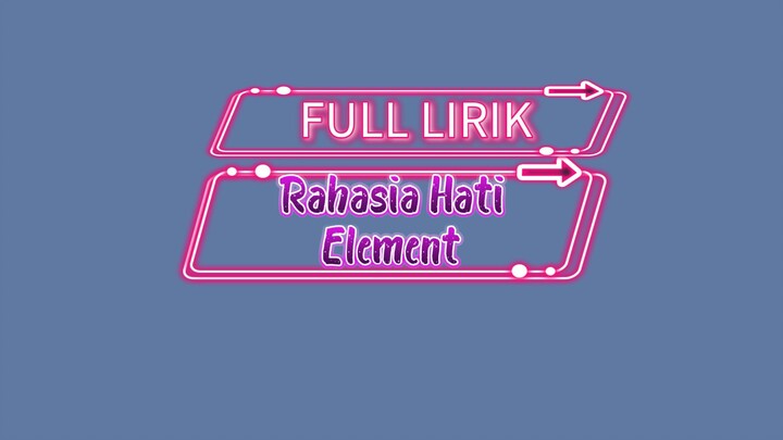 Rahasia Hati Full Lirik