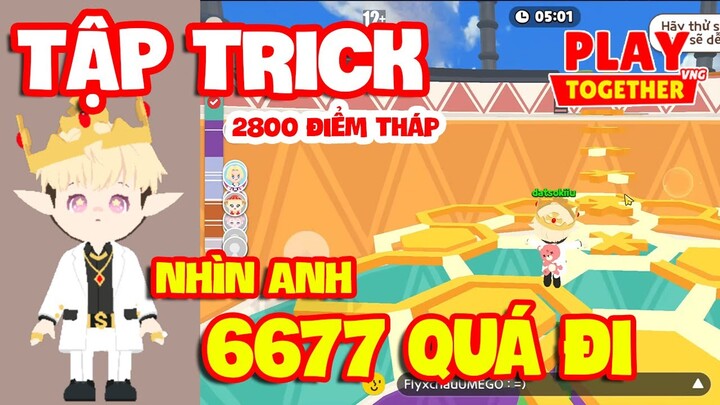 Play Together | MÌNH TẬP TRICK LEO 2800 ĐIỂM THÁP VÔ CỰC - REP CMT 14