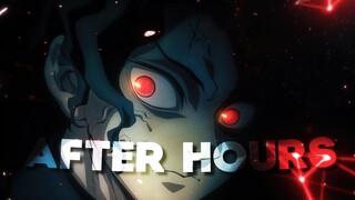 After Hours 😈 | Muzan Demon Slayer - Edit [AMV]