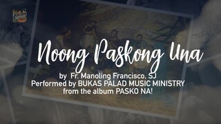 Noong Paskong Una - Bukas Palad Music Ministry (Lyric Video)