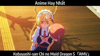 Kobayashi-san Chi no Maid Dragon S「AMV」Hay Nhất