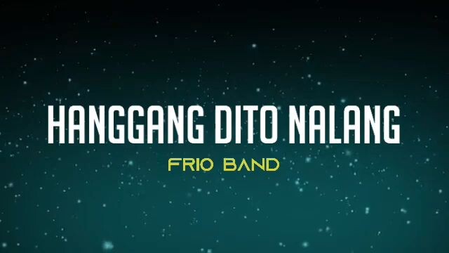 Hanggang Dito Nalang by-Frio Band