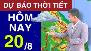 Dự Báo Thời Tiết Đêm nay Và Ngày Mai 20/8/2021