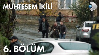 Muhteşem İkili VOSTFR - Épisode 06