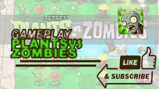 Plants Vs Zombies | Gameplay | Lyn Cyme