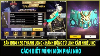 Cách Biết Mình Môn Phái Nào | Săn Bơm Keo Thanh Long + HĐ Triệu Hồi Tứ Linh Cần Nhiêu KC | Free Fire