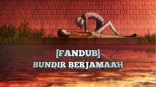 [FANDUB] BUNDIR BERJAMAAH | PARODY DUBBING LUCU