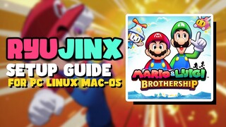 Mario & Luigi Brothership RYUJINX Setup Guide for PC