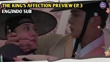 THE KING'S AFFECTION EP. 3 PREVIEW - ENG/INDO SUB