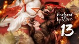 🇨🇳EP 13 | Enslaved by Love - Yu Nu Jiao (2024)[EngSub]