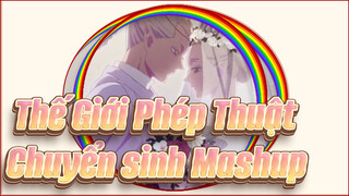 Thế Giới Phép Thuật/ Chuyển sinh Mashup/ Số mệnh