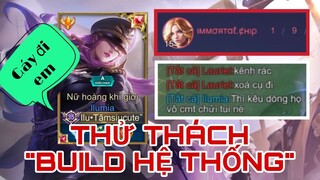 THỬ THÁCH "BUILD HỆ THỐNG ĐỀ XUẤT" | Bộ trang bị làm cho Lauriel cay cú vì 1 9 | Top 1 Ilumia