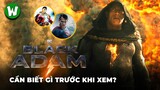 Black Adam | Cần Biết Gì Trước Khi Xem ?