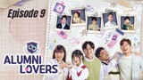 Alumni Lovers - Episode 9 (Eng Sub) 2024