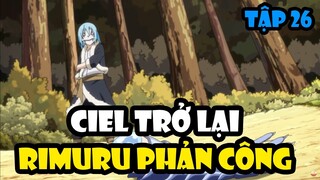 Ciel Trở Lại - Rimuru Phản Công - Đại Chiến Guy vs Rimuru Tập 26