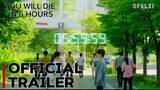 You Will Die In 6 Hours | Official Trailer | BFSLEI 240612