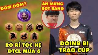 Update LMHT: Rò rỉ tộc hệ Đấu Trường Chân Lý mùa 6, T1 ăn mừng rụng cả răng, DoinB bị "tráo cúp"