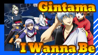 [Gintama / MAD] Aku Ingin Menjadi…