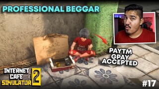 MY CHILD IS A PROFESSIONAL BEGGAR! - INTERNET CAFE SIMULATOR 2  [#17]