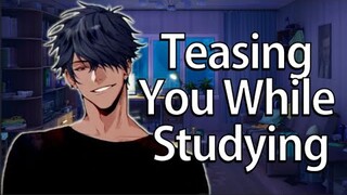Boyfriend Distracts You from Studying「ASMR/Roleplay/Male Audio」