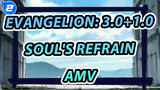 [AMV] "Soul's Refrain" Arlie Ray Evangelion: 3.0+1.0_2