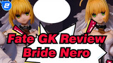 Fate GK Review
Bride Nero_2