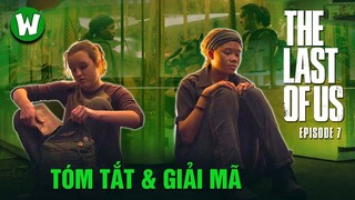 Tóm Tắt & Giải Mã The Last Of Us Tập 7 (Mùa 1)