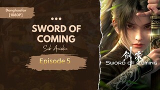 Sword of Coming | Episode 5